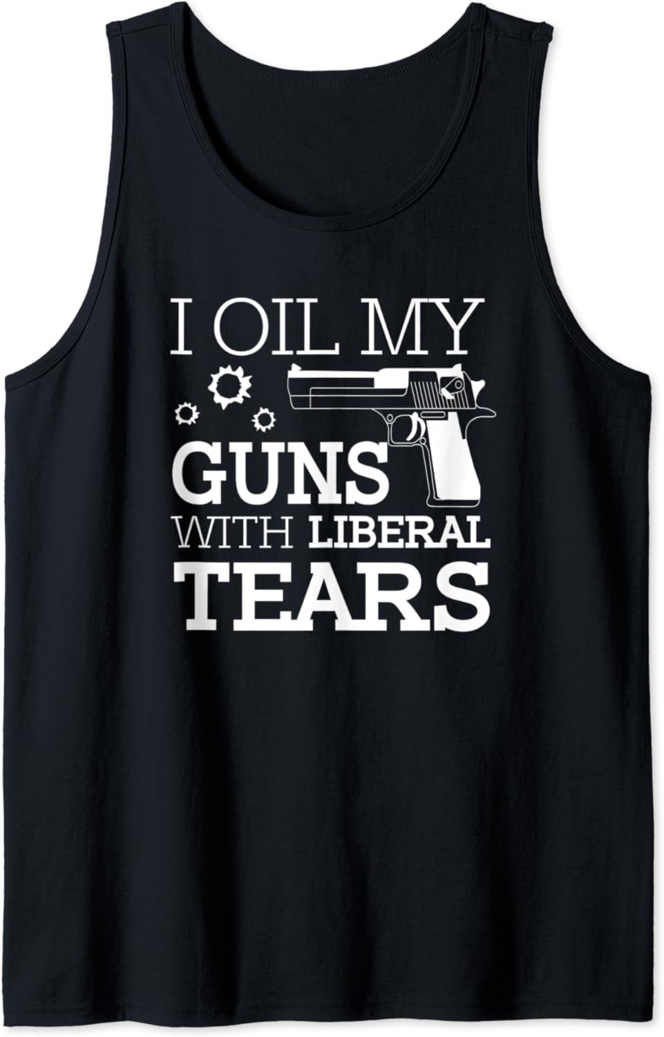 Funny I Oil My Guns With Liberal Tears 2nd Amendment Men's